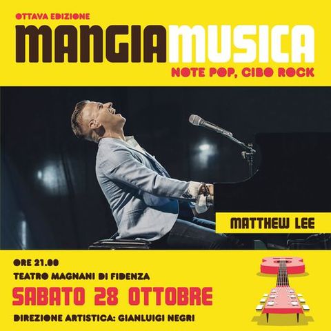 Al Teatro Magnani di Fidenza (PR) arriva Matthew Lee ospite di Mangiamusica