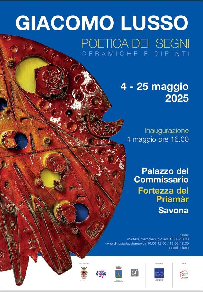 Fortezza Priamar Savona: dal 4 al 25 maggio la “POETICA DEI SEGNI” ceramiche e dipinti di GIACOMO LUSSO Fortezza Priamar Savona: dal 4 al 25 maggio la “POETICA DEI SEGNI” ceramiche e dipinti di GIACOMO LUSSO