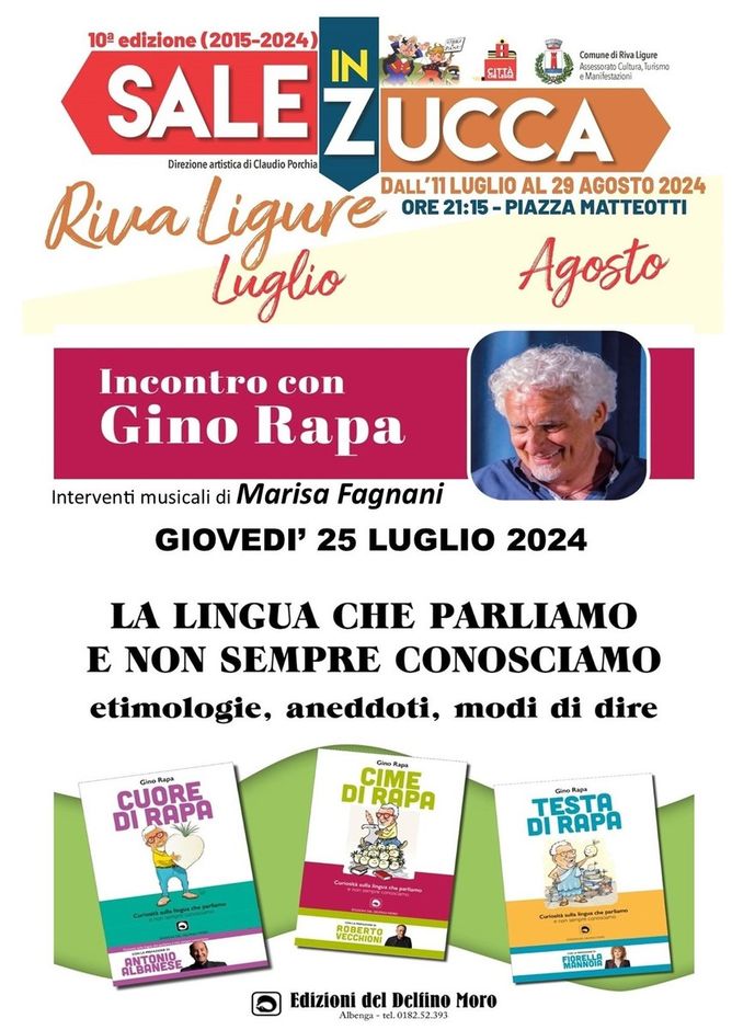 Riva Ligure a Sale in Zucca "La lingua che parliamo e non sempre conosciamo". Un incontro speciale con Gino Rapa con gli interventi musicali di Marisa Fagnani. Riva Ligure a Sale in Zucca "La lingua che parliamo e non sempre conosciamo". Un incontro speciale con Gino Rapa con gli interventi musicali di Marisa Fagnani.