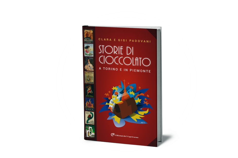 In libreria &quot;Storie di cioccolato a Torino e in Piemonte&quot;, il nuovo libro di Clara e Gigi Padovani