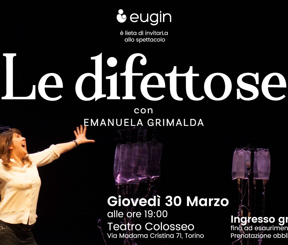 Al Teatro Colosseo di Torino: &quot;LE DIFETTOSE&quot; spettacolo con Emanuela Grimalda