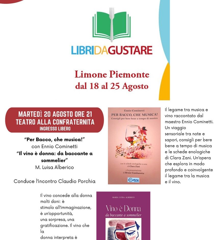A Limone Piemonte oggi martedì 20 agosto Ennio Cominetti con  &quot;Per Bacco, che musica!&quot; e M. Luisa Alberico con “Il vino è donna: da baccante a sommelier” per la rassegna Libri da Gustare
