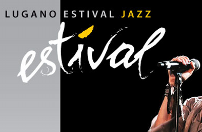 Sabato 27 agosto Lugano riabbraccia il suo “Estival Jazz”