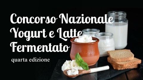 Yogurt e latti fermentati: torna il concorso nazionale Ruminantia