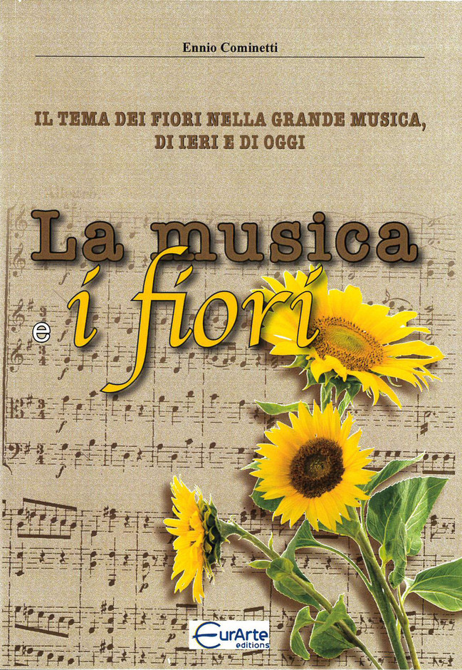 La musica e i fiori: il dialogo tra natura e arte nell'ultimo libro del maestro Ennio Cominetti&quot;
