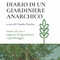 Una buona notizia per gli amanti della natura e della biodiversità: nuovamente disponibile il &quot;Diario di un giardiniere anarchico&quot; di Libereso Guglielmi
